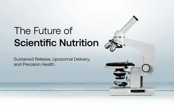 The Future of Scientific Nutrition: Sustained Release, Liposomal Delivery, and Precision Health