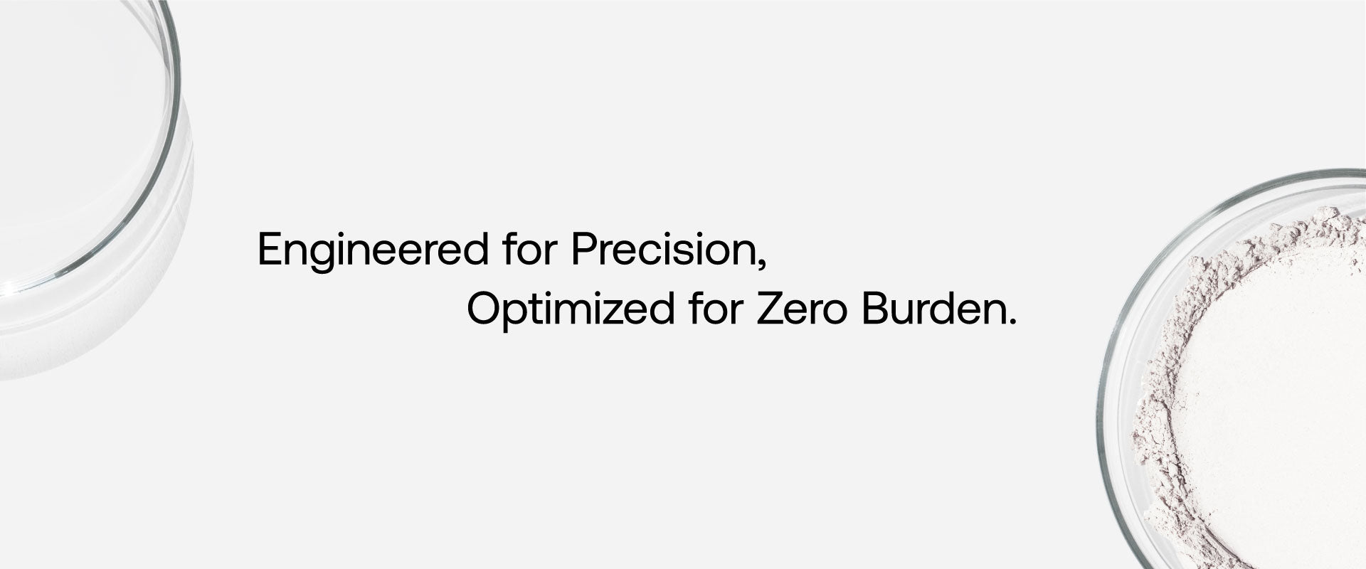 Engineered for Precision, Optimized for Zero Burden